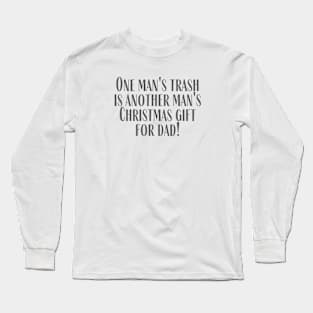 One Man's Trash Long Sleeve T-Shirt